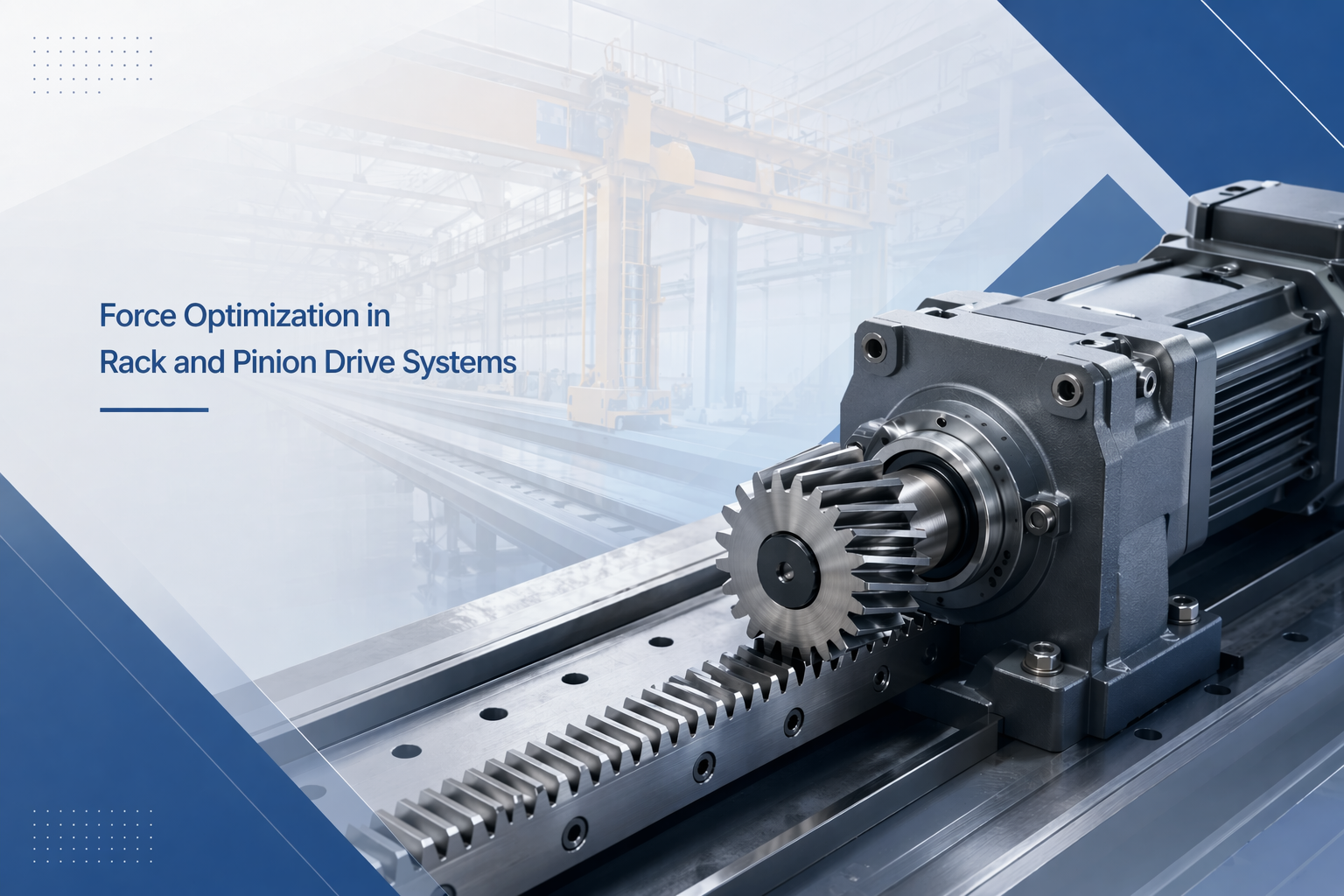 Rack and Pinion Drive Optimization with Planetary Gearbox